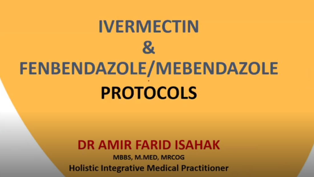 Dr Amir Farid Isahak – Ivermectin Fenbendazole Cancer Protocol Presentation Slide