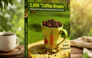 Book cover for "3,000 Coffee Breaks" by James Wedgwood, featuring a bright yellow coffee mug filled with coffee beans on a wooden surface scattered with coffee beans. Blurred green garden background. Subtitle reads "A Ventriloquist's Journey on the Gerson Alternative Cancer Therapy."